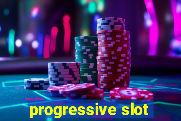 progressive slot